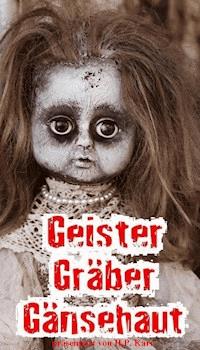 Geister, Gräber, Gänsehaut - Karr H.P. - E-Book