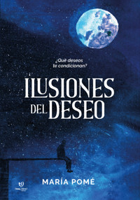 Ilusiones del deseo - Nadia Noelia Sosa - E-Book