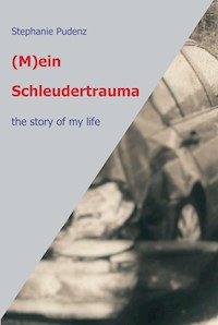 (M)ein Schleudertrauma - Stephanie Pudenz - E-Book