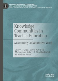 Knowledge Communities in Teacher Education - Cheryl J. Craig - E-Book