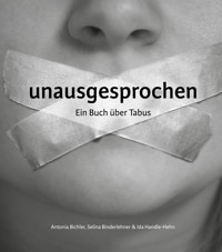 unausgesprochen - Antonia Bichler - E-Book