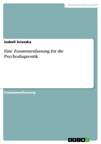 Eine Zusammenfassung für die Psychodiagnostik - Isabell Scieszka - E-Book