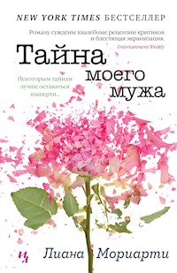 Тайна моего мужа - Лиана Мориарти - E-Book