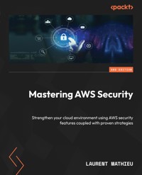Mastering AWS Security - Laurent Mathieu - E-Book