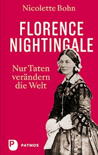 Florence Nightingale - Nicolette Bohn - E-Book
