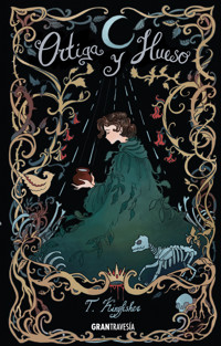 Ortiga y hueso - T. Kingfisher - E-Book