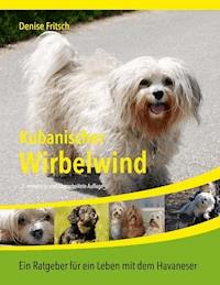 Kubanischer Wirbelwind - Denise Fritsch - E-Book