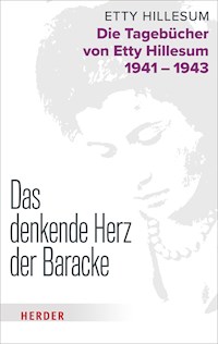 Das denkende Herz der Baracke - Etty Hillesum - E-Book
