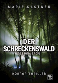 Der Schreckenswald des Hoia Baciu - Marie Kastner - E-Book