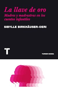 La llave de oro - Sibylle Birkhäuser-Oeri - E-Book