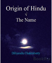 Origin of Hindu √  The Name - Dibyendu Chakraborty - E-Book