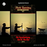 Rolf Torring - Neue Abenteuer, Folge 67: Die Verschwörung des Dr. Wu Hao - Thomas Ostwald - Hörbuch