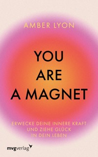 You are a Magnet - Amber Lyon - E-Book + Hörbuch