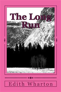 The Long Run - Edith Wharton - E-Book