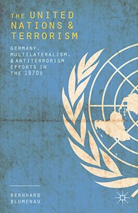 The United Nations and Terrorism - Bernhard Blumenau - E-Book