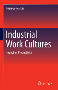 Industrial Work Cultures - Kiran Golwalkar - E-Book