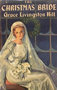The Christmas Bride - Grace Livingston Hill - E-Book