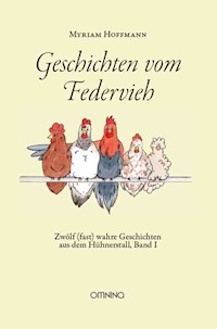 Geschichten vom Federvieh - Myriam Hoffmann - E-Book