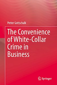 The Convenience of White-Collar Crime in Business - Petter Gottschalk - E-Book