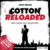 Jerry Cotton - Cotton Reloaded, Folge 18: Der Sohn des Senators -  Arno Endler - Hörbuch