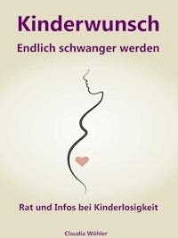 Kinderwunsch - Claudia Wöhler - E-Book