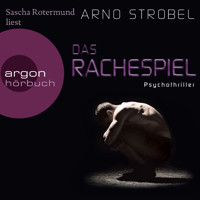 Das Rachespiel (Ungekürzte Lesung) - Arno Strobel - Hörbuch