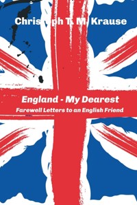 England - My Dearest - Christoph T. M. Krause - E-Book