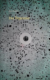 Der Deprimist - Bernhard Schmitt - E-Book
