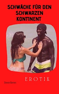 Schwäche für den schwarzen Kontinent - Steven Barnes - E-Book