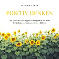 POSITIV DENKEN - Patrick Lynen - Hörbuch