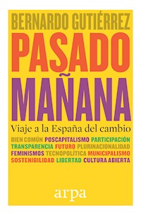 Pasado mañana - Bernardo Gutiérrez - E-Book
