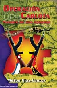 Operación Carlota, pasajes de una epopeya - Milton Díaz Cánter - E-Book