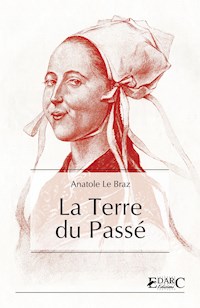 La Terre du Passé - Anatole Le Braz - E-Book