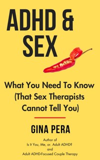 ADHD and SEX - Gina Pera - E-Book