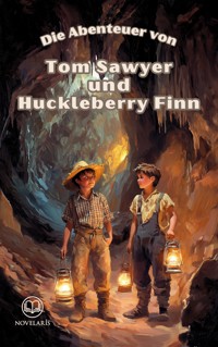 Sammelband - Die Abenteuer von Tom Sawyer und Huckleberry Finn - Mark Twain - E-Book