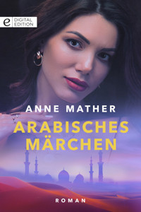 Arabisches Märchen - Anne Mather - E-Book