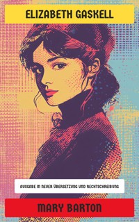 Mary Barton - Elizabeth Gaskell - E-Book