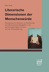 Literarische Dimensionen der Menschenwürde - Max Graff - E-Book