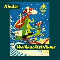 Kinder Weihnachtsträume - Sven von Strauch - Hörbuch