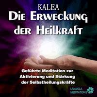Die Erweckung der Heilkraft - Silvia Martinek - Hörbuch