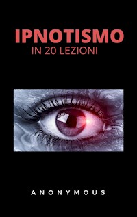 L'ipnotismo in 20 lezioni - anónimo anónimo - E-Book