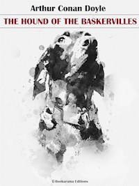 The Hound of the Baskervilles - Arthur Conan Doyle - E-Book