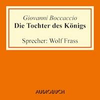 Die Tochter des Königs - Giovanni Boccaccio - Hörbuch