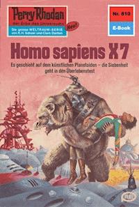 Perry Rhodan 810: Homo sapiens X7 - William Voltz - E-Book
