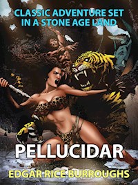 Pellucidar - Edgar Rice Burroughs - E-Book