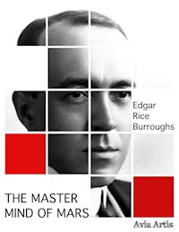 The Master Mind of Mars - Edgar Rice Burroughs - E-Book