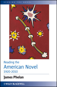 Reading the American Novel 1920-2010 - James Phelan - E-Book