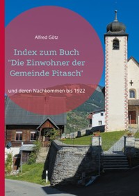 Index zum Buch "Die Einwohner der Gemeinde Pitasch" - Alfred Götz - E-Book