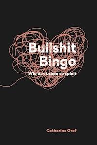 Bullshit Bingo - Catharina Graf - E-Book