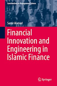 Financial Innovation and Engineering in Islamic Finance - Samir Alamad - E-Book